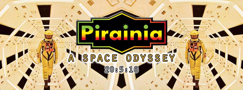 Pirainia A Space Odyssey! https://www.eventbrite.com/e/pirainia-a-space-odyssey-tickets-24739458386